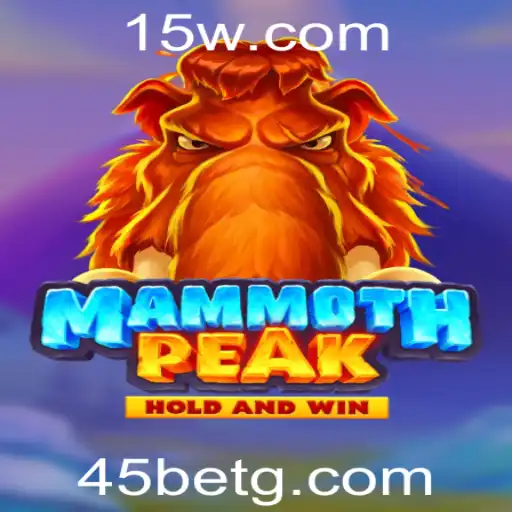 Descubra o Mundo Emocionante do Jogo MammothPeak: Aposte com Estratégia 45 bet