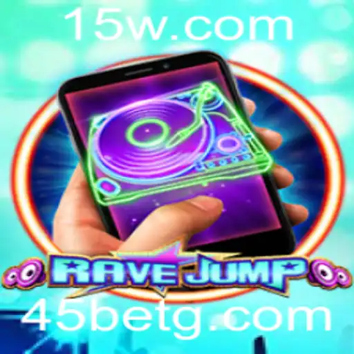 RaveJumpmobile: Descubra o Novo Fenômeno dos Jogos com '45 Bet'