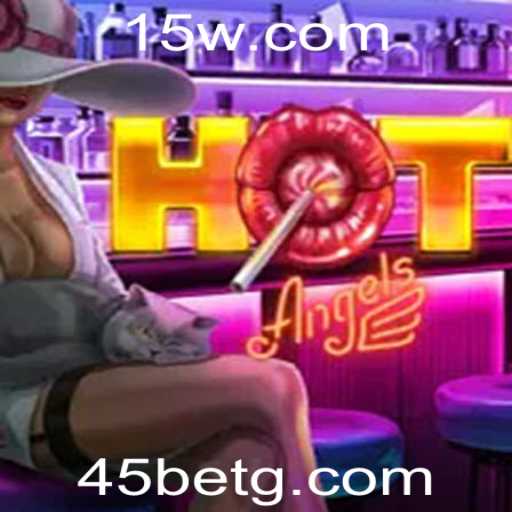 HotAngels: Um Guia Completo para o Jogo de Apostas 45 Bet