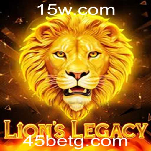 Descubra o Universo Atraente de LionsLegacy e a Dinâmica do 45 Bet