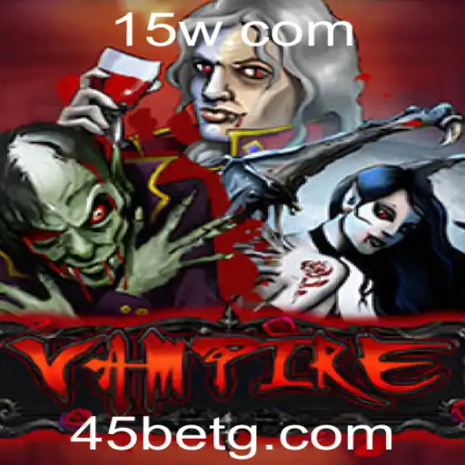 A Fascinante Aventura do Jogo 'Vampire' e a Emoção das Apostas 45 Bet
